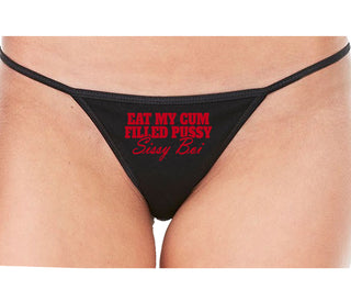 Eat My Cum Filled Pussy Sissy Boi - Black String Thong