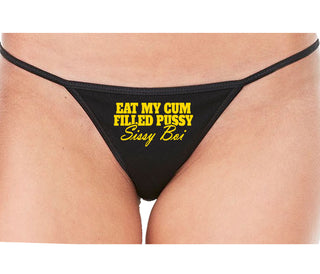 Eat My Cum Filled Pussy Sissy Boi - Black String Thong