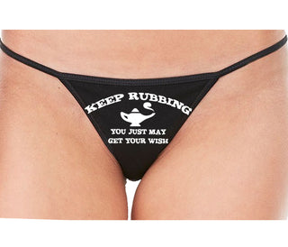 Keep Rubbing You Just May Get Your Wish - Black String Thong