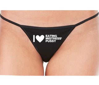 I Love Eating Mistress's Pussy - Black String Thong