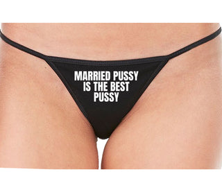 Married Pussy Is The Best Pussy - Black String Thong