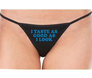 I Taste As Good As I Look - Black String Thong