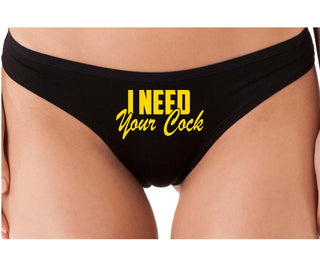 I Need Your Cock - Black Thong