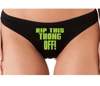 Rip This Thong Off - Black Thong