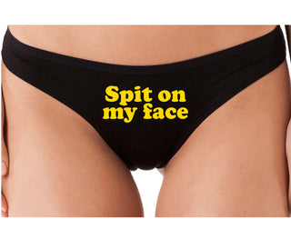 Spit On My Face - Black Thong