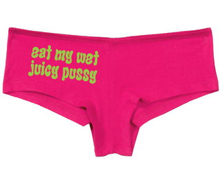 Eat My Wet Juicy Pussy - Fuchsia Boy Short