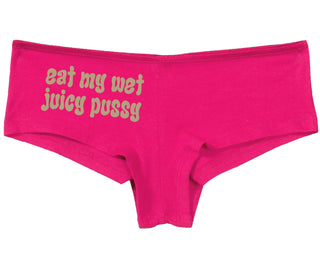 Eat My Wet Juicy Pussy - Fuchsia Boy Short