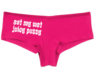 Eat My Wet Juicy Pussy - Fuchsia Boy Short