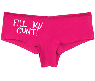 Fill My Cunt - Fuchsia Boy Short
