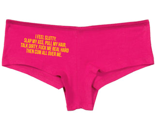 I Feel Slutty - Slap My Ass - Talk Dirty  - Fuchsia Boy Short