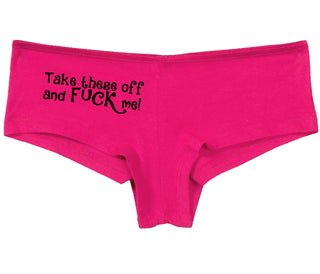 Take These Off And Fuck Me - Fuchsia Boy Short