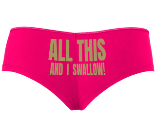 All This And I Swallow - Fuchsia Boyshort