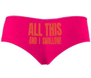 All This And I Swallow - Fuchsia Boyshort