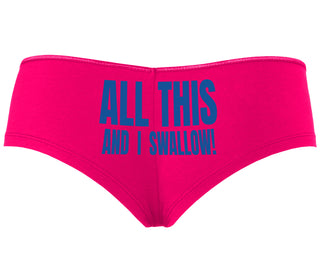 All This And I Swallow - Fuchsia Boyshort