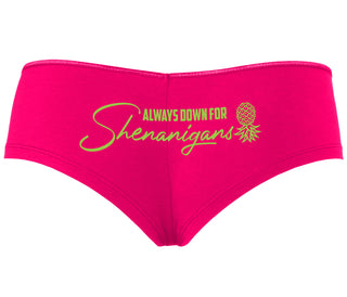 Always Down For Shenanigans - Fuchsia Boyshort
