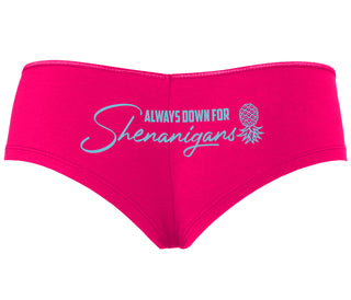 Always Down For Shenanigans - Fuchsia Boyshort