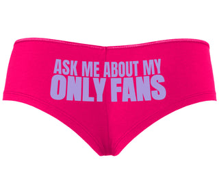 Ask Me About My Only Fans - Fuchsia Boyshort