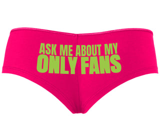 Ask Me About My Only Fans - Fuchsia Boyshort