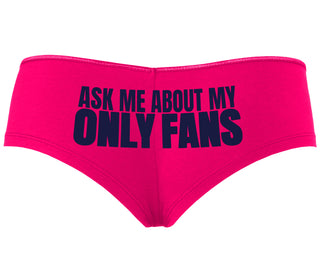 Ask Me About My Only Fans - Fuchsia Boyshort