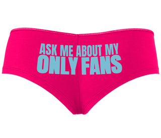 Ask Me About My Only Fans - Fuchsia Boyshort