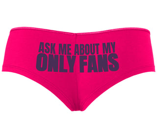 Ask Me About My Only Fans - Fuchsia Boyshort
