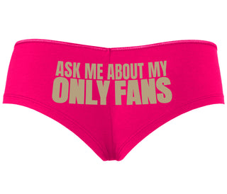 Ask Me About My Only Fans - Fuchsia Boyshort