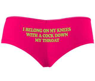 I Belong On My Knees With A Cock Down My Throat - Fuchsia Boyshort