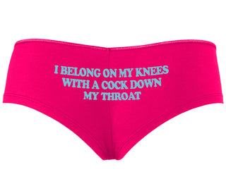I Belong On My Knees With A Cock Down My Throat - Fuchsia Boyshort