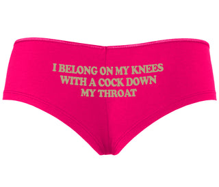 I Belong On My Knees With A Cock Down My Throat - Fuchsia Boyshort