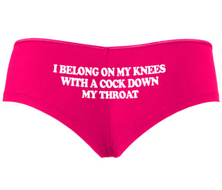 I Belong On My Knees With A Cock Down My Throat - Fuchsia Boyshort