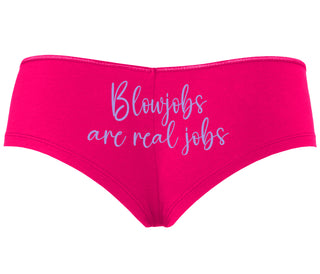 Blow Jobs Are Real Jobs - Fuchsia Boyshort