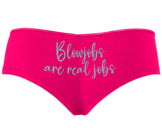 Blow Jobs Are Real Jobs - Fuchsia Boyshort