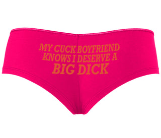 My Cuck Boyfriend Knows I Deserve A Big Dick - Fuchsia Boyshort