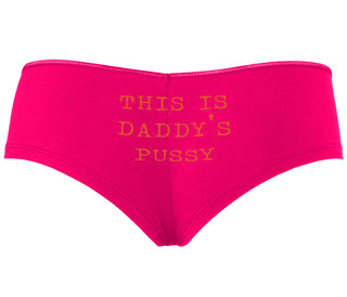 This is Daddy's Pussy - Fuchsia Boyshort