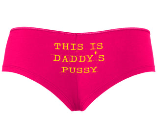 This is Daddy's Pussy - Fuchsia Boyshort