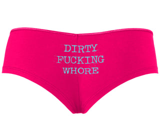 Dirty Fucking Whore - Fuchsia Boyshort