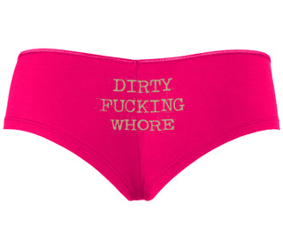 Dirty Fucking Whore - Fuchsia Boyshort