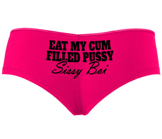 Eat My Cum Filled Pussy Sissy Boi - Fuchsia Boyshort