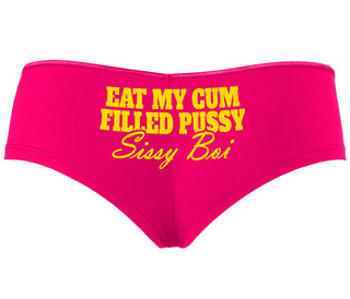 Eat My Cum Filled Pussy Sissy Boi - Fuchsia Boyshort