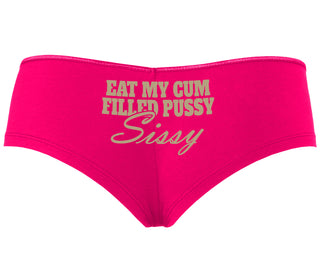 Eat My Cum Filled Pussy Sissy  Cuck - Fuchsia Boyshort