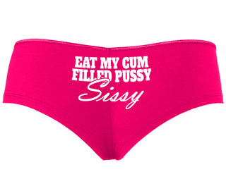 Eat My Cum Filled Pussy Sissy  Cuck - Fuchsia Boyshort