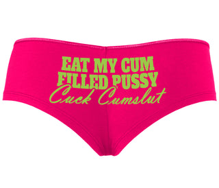 Eat My Cum Filled Pussy  Cuck Cumslut - Fuchsia Boyshort