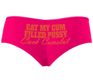 Eat My Cum Filled Pussy  Cuck Cumslut - Fuchsia Boyshort