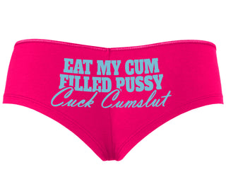 Eat My Cum Filled Pussy  Cuck Cumslut - Fuchsia Boyshort