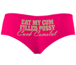 Eat My Cum Filled Pussy  Cuck Cumslut - Fuchsia Boyshort