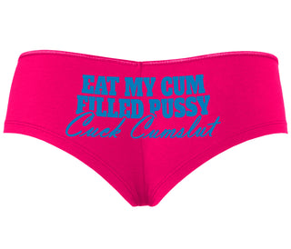 Eat My Cum Filled Pussy  Cuck Cumslut - Fuchsia Boyshort