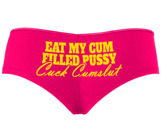 Eat My Cum Filled Pussy  Cuck Cumslut - Fuchsia Boyshort