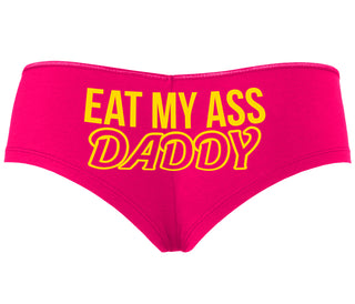 Eat My Ass Daddy - Fuchsia Boyshort