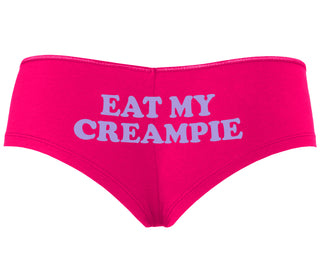 Eat My Creampie - Fuchsia Boyshort