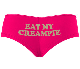 Eat My Creampie - Fuchsia Boyshort